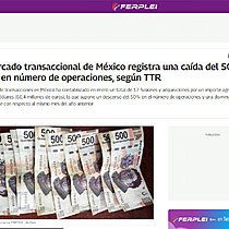 El mercado transaccional de Mxico registra una cada del 50% en enero en nmero de operaciones, segn TTR